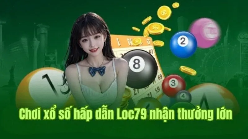 Xổ số Loc79 - thử vận may với lô đề hấp dẫn