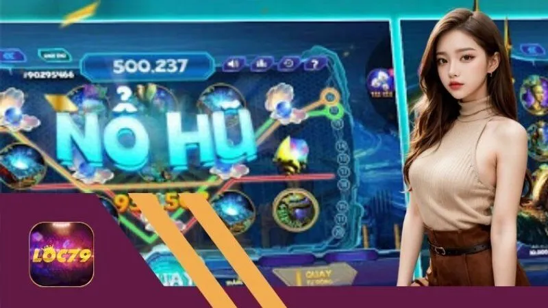 Game nổ hũ tại nhà cái Loc79