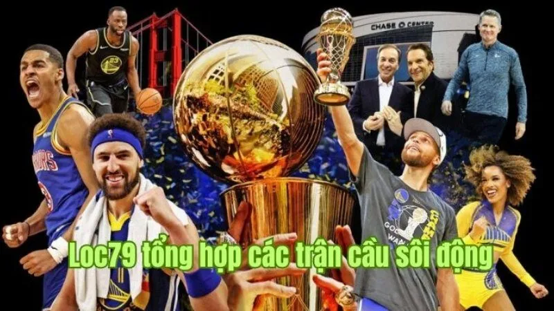 Thể thao cuồng nhiệt và sôi động tại Loc79